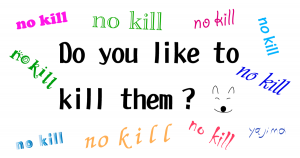 Do you like to kill them(dogs)? no kill ! 殺させないで！　犬や猫が捨てられる。保護される。引き取る人がいなければ命を絶たれる。この現実を変えましょう。これからのライフデザインを提案するブログ「みらいメモ：暮らしと仕事を200字で」の記事「殺処分ゼロ　穏やかに進行中」のOGP画像です。企画制作・矢嶋剛（綴り手　矢嶋ストーリーtokyo）。